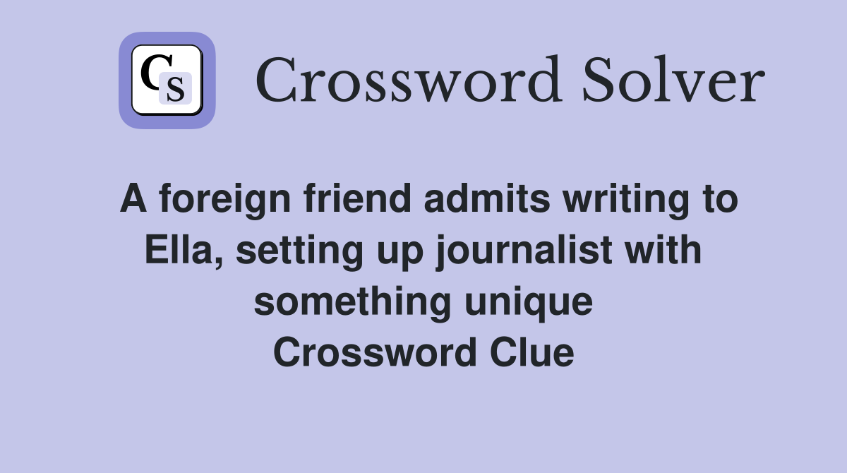 A Foreign Friend Admits Writing To Ella Setting Up Journalist With   A Foreign Friend Admits Writing To Ella%2C Setting Up Journalist With Something Unique